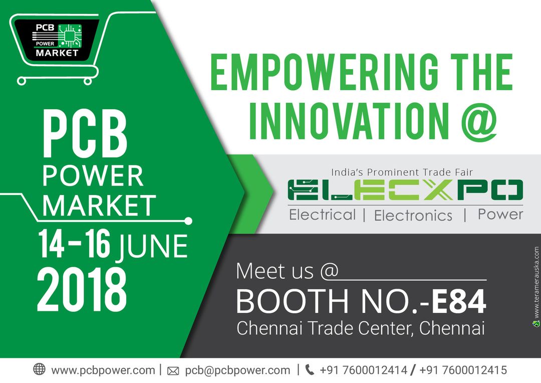 Empowering The Innovation @ Elecxpo
PCB POWER MARKET
14 - 16 JUNE 2018
Meet us @ Booth No: E84
Chennai Trade Center, Chennai
#EmpoweringTheInnovation #Elecxpo #Chennai #PCBFabrication #OnlinePricecalculator #PCBAssembly #TurnKeyAssembly #ConsignedAssembly #PartiallyConsignedAssembly #Electronics #Components #Resistor #RaspberryPi #PCBLayout #IAmdavad @elecxpo