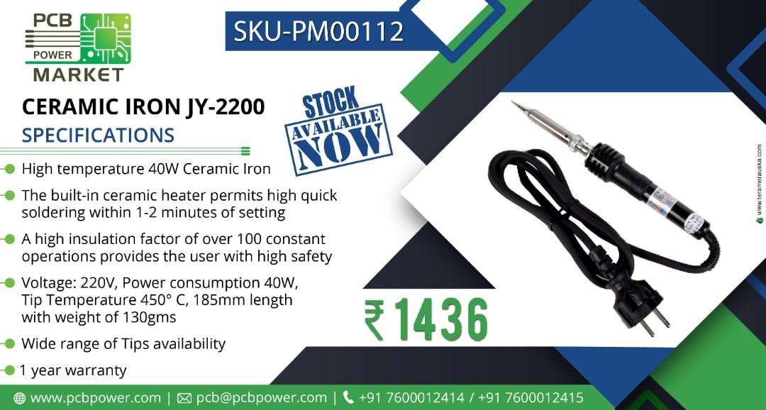 Ceramic Iron JY-2200
SKU-PM00112

Stock Available
Order Online Now!
Only ₹ 1436/- Specifications - High temperature 40W Ceramic Iron
- The built-in ceramic heater permits high quick soldering within 1-2 minutes of setting
- A high insulation factor of over 100 constant operations provides the users with high safety
- Voltage: 220V, Power consumption 40W, Tip Temperature 450° C, 185mm length with weight of 130gms
- Wide range of Tips availability
- 1 year warranty

Visit website: https://www.pcbpower.com
Email: pcb@pcbpower.com | Call: +91-7600012414, 15

#CeramicIron #onlinepcb #pcbpowermarket #bePCBWISE