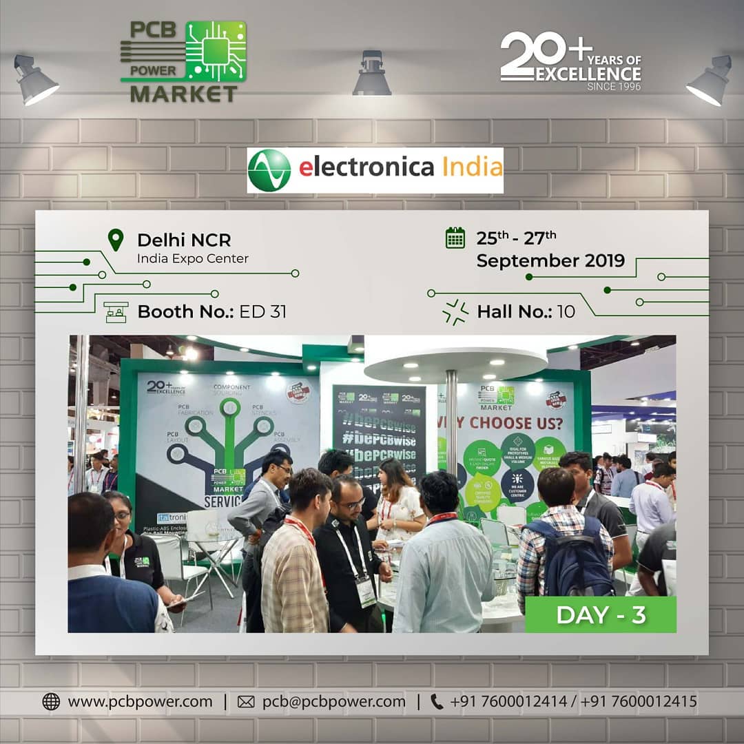 Day - 3 @ Electronica India, Delhi 
PCB Power Market 
Booth No: ED 31
Hall No: 10
Delhi NCR, India Expo Center 
Facebook Event: https://www.facebook.com/events/496477227584891/ 
More info:
Order You PCB:
Visit website: https://www.pcbpower.com/Pcbpower/sign-in 
Email: pcb@pcbpower.com | Call: +91-7600012414, 15 
#pcbpowermarket #ElectronicaIndia #bePCBwise #networking #electronicaindia2019