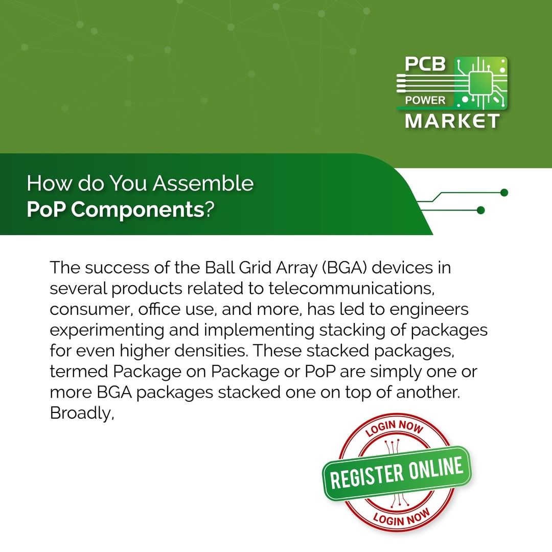 The success of the Ball Grid Array (BGA) devices in several products related to telecommunications, consumer, office use, and more, has led to engineers experimenting and implementing stacking of packages for even higher densities. These stacked packages, termed Package on Package or PoP are simply one or more BGA packages stacked one on top of another. Broadly, there are two versions—one where the original component manufacturer stacks the packages, and the other where the printed board assembler stacks them. The main advantage of PoP is substantially enhanced functionality within the same footprint of a single BGA.

https://www.pcbpower.com/blog-detail/how-do-you-assemble-pop-components

#MakeInIndia #SupportMakeInIndia #pcbmanufacturers #electronics #pcbelectronics #pcbdesigners #PCBPowerMarket #pcbassembly #pcbmanufacturing #pcbdesign #pcb #printedcircuitboard #electricalengineering #electronicsengineering #pcblayout #ceramicpcb #pcbsoldering #LocalKoVocal #BeVocalForLocal #bePCBwise